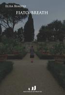 Fiato di Elisa Biagini edito da Industria & Letteratura