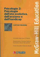 Psicologia 2: psicologia dell'età evolutiva, dell'ansia edito da McGraw-Hill Education