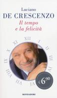 Il tempo e la felicità di Luciano De Crescenzo edito da Mondadori