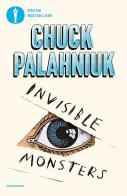 Invisible monsters di Chuck Palahniuk edito da Mondadori