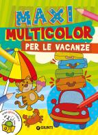 Maxi multicolor per le vacanze. Ediz. a colori edito da Giunti Editore
