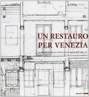 Un restauro per Venezia. Il recupero della casa in Calle Beccaria 792 edito da Mazzotta
