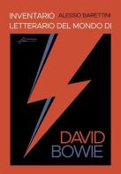 Inventario letterario del mondo di David Bowie di Alessio Barettini edito da Le Mezzelane Casa Editrice