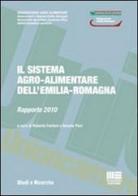 Il sistema agro-alimentare dell'Emilia Romagna. Rapporto 2010 edito da Maggioli Editore