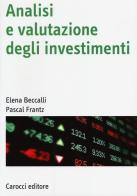 Analisi e valutazione degli investimenti di Elena Beccalli, Pascal Frantz edito da Carocci