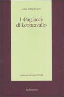 I «Pagliacci» di Leoncavallo di Luisa Longobucco edito da Rubbettino