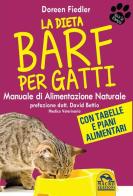 La dieta Barf per gatti. Manuale di alimentazione naturale di Doreen Fiedler edito da Macro Edizioni