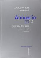 Annuario AIPDA 2014. L'incertezza delle regole edito da Editoriale Scientifica