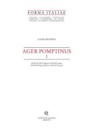 Ager Pomptinus I (IGM 158 II SE Fogliano; 158 NE Latina; 158 NO Borgo Sabotino; 158 I SO Cairano) di Laura Ebanista edito da Quasar