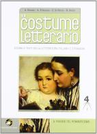 Il costume letterario. Con espansione online. Per le Scuole superiori vol.4 di E. Di Rocco, A. Bonora, A. D'Alessio edito da Ferraro Editori