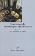 Spazio mediale e morfologia della narrazione edito da Cesati
