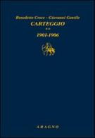 Carteggio vol.2 di Benedetto Croce, Giovanni Gentile edito da Aragno