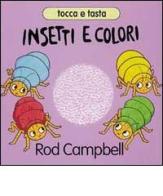 Insetti e colori di Rod Campbell edito da AER