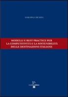 Modelli e best practice per la competitività e la sostenibilità delle destinazioni italiane di Mariapina Trunfio edito da Enzo Albano Editore