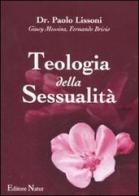 Teologia della sessualità di Paolo Lissoni, Giusy Messina, Fernando Brivio edito da Natur Editore