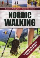 Nordic walking di Suzanne Nottingham, Alexandra Jurasin edito da Elika