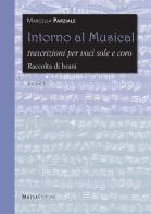 Intorno al musical. Partitura di Marcella Parziale edito da Massa
