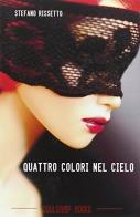Quattro colori nel cielo di Stefano Rissetto edito da Boogaloo Publishing