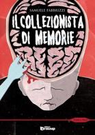 Il collezionista di memorie di Samuele Fabbrizzi edito da Edizioni DrawUp