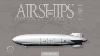 Airships. Un secolo di dirigibili. Designed for greatness. The illustrated history. Ediz. speciale edito da Autopubblicato