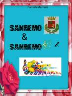 Sanremo e Sanremo di Pamela Mamusi edito da Youcanprint