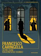Oltre ogni ragionevole dubbio di Francesco Caringella edito da Mondadori