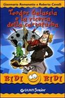 Teodor Galassia e la ricerca della cartafurba di Gianmario Romanetto, Roberto Cavalli edito da Giunti Junior