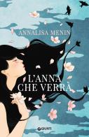 L'Anna che verrà di Annalisa Menin edito da Giunti Editore