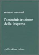 L' amministrazione delle imprese di Edoardo Ardemani edito da Giuffrè