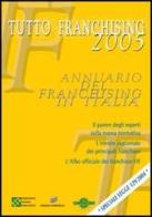 Tutto franchising 2005 edito da Buffetti
