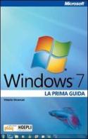 Windows 7. La prima guida di V. Vimercati edito da Hoepli