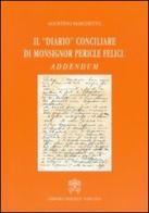 Il diario conciliare di monsignor Pericle Felici. Addendum di Agostino Marchetto edito da Libreria Editrice Vaticana