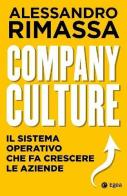 Company culture. Il sistema operativo che fa crescere le aziende di Alessandro Rimassa edito da EGEA