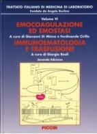 Emocoagulazione ed emostasi. Immunoematologia e trasfusione di Giovanni Di Minno, Ferdinando Cirillo, Giorgio Reali edito da Piccin-Nuova Libraria