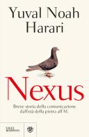 Nexus. Breve storia della comunicazione dall'età della pietra all'AI di Yuval Noah Harari edito da Bompiani