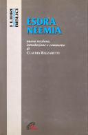 Esdra Neemia. Nuova versione, introduzione e commento di Claudio Balzaretti edito da Paoline Editoriale Libri