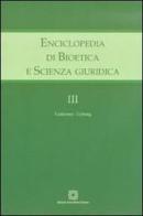 Enciclopedia di bioetica e scienza giuridica vol.3 edito da Edizioni Scientifiche Italiane
