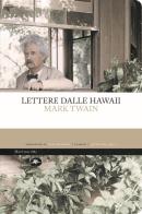 Lettere dalle Hawaii di Mark Twain edito da Mattioli 1885