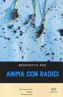 Anima con radici di Benedetta Pisi edito da L'Erudita