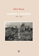 Guerra e società. (1915-1918) di Mario Moccia edito da Mnamon