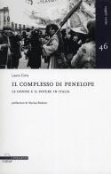 Il complesso di Penelope. Le donne e il potere in Italia di Laura Cima edito da Il Poligrafo