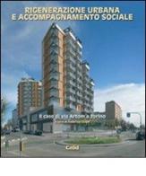 Rigenerazione urbana e accompagnamento sociale. Il caso di via Artom a Torino edito da CELID