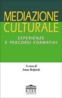 Mediazione culturale. Esperienze e percorsi formativi edito da UTET Università