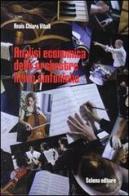 Analisi economica delle orchestre lirico sinfoniche di Anais C. Vitali edito da Schena Editore