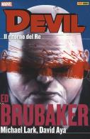 Il ritorno del re. Devil vol.7 di Ed Brubaker, David Aya, Michael Lark edito da Panini Comics