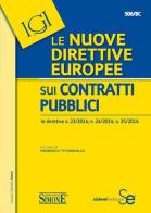 Le nuove direttive europee sui contratti pubblici edito da Edizioni Giuridiche Simone