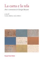 La carta e la tela. Arti e commento in Giorgio Bassani edito da Giorgio Pozzi Editore