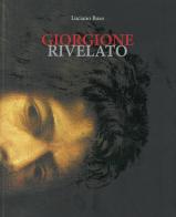 Giorgione rivelato. Ediz. illustrata di Luciano Buso edito da Antiga Edizioni
