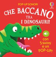 Che baccano tra i dinosauri! Ediz. a colori di Sam Taplin edito da Usborne
