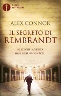 Il segreto di Rembrandt di Alex Connor edito da Mondadori